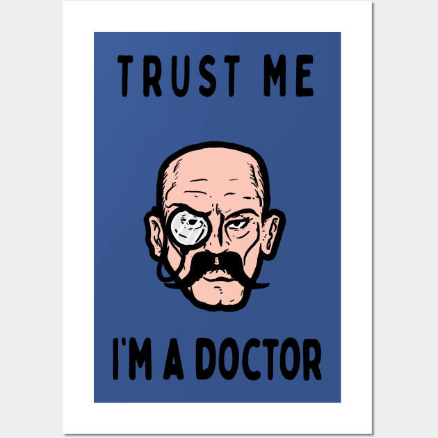 Trust me I'm a doctor; Mindbender Wall Art by jonah block